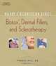 Botox, Dermal Fillers and Sclerotherapy (Milady