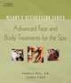 Advanced Face and Body Treatments for the Spa (Milady