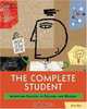 The Complete Student: Achieving Success in College and Beyond, Alan Gelb 