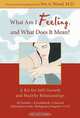 What Am I Feeling, and What Does It Mean?: A Kit for Self-Growth and Healthy Relationships, Eve A. Wood 