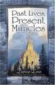 Past Lives, Present Miracles: The Most Empowering Book on Reincarnation You