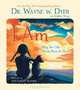 I AM: Why Two Little Words Mean So Much, Dr. Wayne W. Dyer, Kristina Tracy 