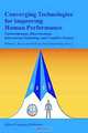 Converging Technologies for Improving Human Performance: Nanotechnology, Biotechnology, Information Technology and Cognitive Science, Mihail C. Roco, William Sims Bainbridge 