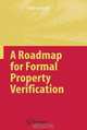 A Roadmap for Formal Property Verification, Pallab Dasgupta 