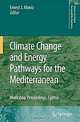 Climate Change and Energy Pathways for the Mediterranean: Workshop Proceedings, Cyprus, Ernest J. Moniz 
