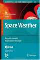 Space Weather: Research Towards Applications in Europe (Astrophysics and Space Science Library), 