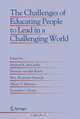 The Challenges of Educating People to Lead in a Challenging World (Educational Innovation in Economics and Business), 