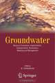 Groundwater: Resource Evaluation, Augmentation, Contamination, Restoration, Modeling and Management, 
