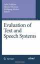 Evaluation of Text and Speech Systems (Text, Speech and Language Technology), 