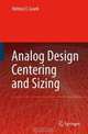 Analog Design Centering and Sizing, Helmut E. Graeb 