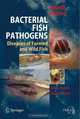 Bacterial Fish Pathogens: Disease of Farmed and Wild Fish (Springer Praxis Books / Environmental Sciences), B. Austin, D.A. Austin 