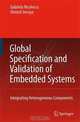 Global Specification and Validation of Embedded Systems: Integrating Heterogeneous Components, Gabriela Nicolescu, Ahmed Jerraya 