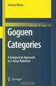 Goguen Categories: A Categorical Approach to L-fuzzy Relations, Michael Winter 