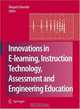 Innovations in E-learning, Instruction Technology, Assessment and Engineering Education, Editor Magued Iskander 