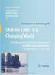 Shallow Lakes in a Changing World: Proceedings of the 5th International Symposium on Shallow Lakes, held at Dalfsen, The Netherlands, 5-9 June 2005 (Developments ... Hydrobiology), 