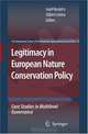 Legitimacy in European Nature Conservation Policy: Case Studies in Multilevel Governance (The International Library of Environmental, Agricultural and Food Ethics), 