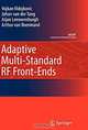 Adaptive Multi-Standard RF Front-Ends, Vojkan Vidojkovic, Johan van der Tang, Arjan Leeuwenburgh, Arthur van Roermund 