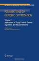 Foundations of Generic Optimization: Volume 2: Applications of Fuzzy Control, Genetic Algorithms and Neural Networks, 
