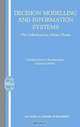 Decision Modelling and Information Systems: The Information Value Chain (Operations Research/Computer Science Interfaces Series), Nikitas-Spiros Koutsoukis, Gautam Mitra 