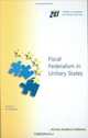 Fiscal Federalism in Unitary States (ZEI Studies in European Economics and Law), 