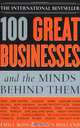 100 Great Businesses and the Minds Behind Them, Emily Ross, Angus Holland 