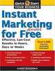 "Instant Marketing for Almost Free: Effective, Low-Cost Results in Hours, Days, or Weeks", Susan Benjamin 
