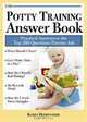 The Potty Training Answer Book, Karen Deerwester 
