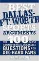 The Best Dallas - Fort Worth Sports Arguments (The Best Sports Arguments), Jaime Aron 