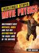 Insultingly Stupid Movie Physics: Hollywood