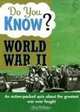 Do You Know World War II? An action-packed quiz about the greatest war ever fought, Guy Robinson 
