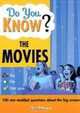 Do You Know the Movies? 100 star-studded questions about the big screen, Guy Robinson 