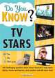 Do You Know TV Stars? 100 challenging questions about sitcom characters, soap opera villains, heroes and heavies, news anchors and talk show hosts, Guy Robinson 