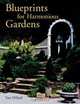 Blueprints for Harmonious Gardens, Tara Dillard 