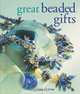 Great Beaded Gifts, Linda Gettings 