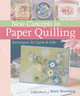 New Concepts in Paper Quilling: Techniques for Cards & Gifts, Marie Browning 