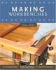 Making Workbenches: Planning, Building, Outfitting, Sam Allen 