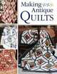 Making Antique Quilts, Rita Weiss 