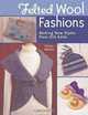 Felted Wool Fashions: Making New Styles from Old Knits, Vivian Peritts 
