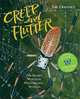 Creep and Flutter: The Secret World of Insects and Spiders, Jim Arnosky 