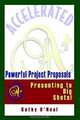 Powerful Project Proposals: Presenting to Big Shots, Kathy O