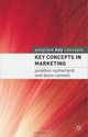 Key Concepts in Marketing (Palgrave Key Concepts), Jonathan Sutherland 