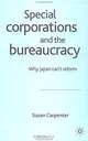Special Corporations and the Bureaucracy: Why Japan Can