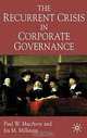 The Recurrent Crisis in Corporate Governance, Paul MacAvoy, Ira M. Millstein 