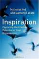 Inspiration : Capturing the Creative Potential of Your Organization, Nicholas Ind 