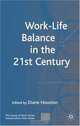 Work-Life Balance in the 21st Century (The Future of Work), 