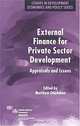 External Finance for Private Sector Development : Appraisals and Issues (Studies in Development Econ & Policy), Matthew Odedokun 