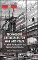 Technology Gatekeepers for War and Peace: The British Ship Revolution and Japanese Industrialization (St. Antony