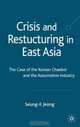 Crisis and Restructuring in East Asia : The Case of the Korean Chaebol and the Automotive Industry, Seung-il Jeong 