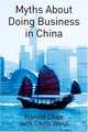 Myths About Doing Business In China, Harold Chee, Christopher West 