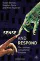 Sense and Respond : The Journey to Customer Purpose, Sue Barlow 